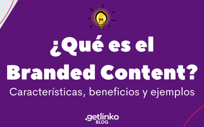 Branded Content: qué es, beneficios y ejemplos