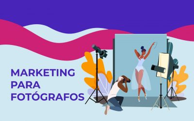 Marketing para fotógrafos | 7 estrategias de marketing digital para potenciar tu negocio online