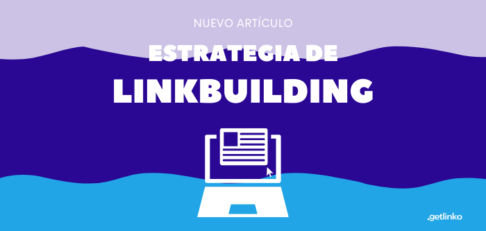 Link Building: cómo mejorar el posicionamiento SEO