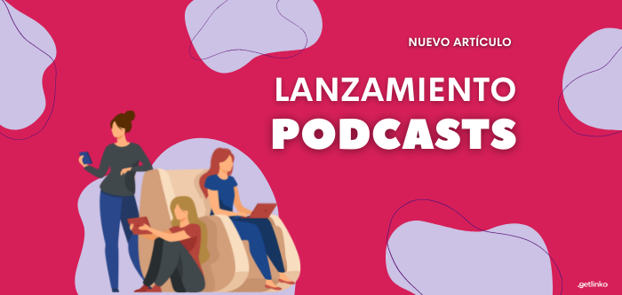 Nuevo Lanzamiento: Patrocina podcast con Getlinko