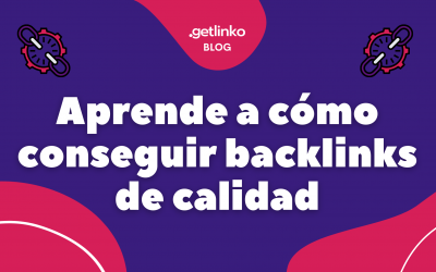 Aprende a cómo conseguir backlinks de calidad