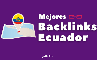 Mejores backlinks Ecuador | 5 webs de Ecuador para conseguir enlaces 2024