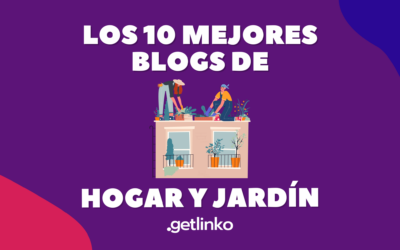 Mejores blogs de Hogar y Jardín | 10 blogs para conseguir enlaces 2024