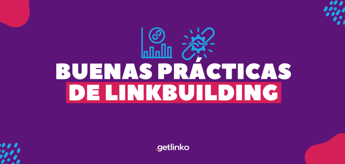 BUENAS PRÁCTICAS DE LINKBUILDING BUENAS PRÁCTICAS DE LINKBUILDING