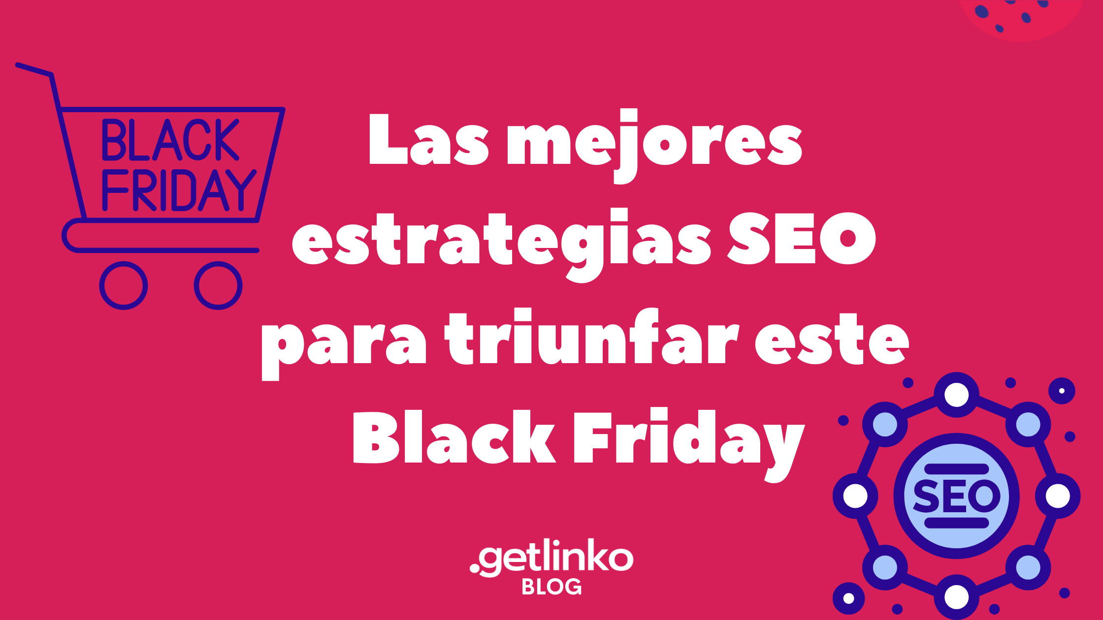 Las mejores estrategias SEO para triunfar en este Black Friday Las mejores estrategias SEO para triunfar en este Black Friday